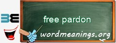 WordMeaning blackboard for free pardon